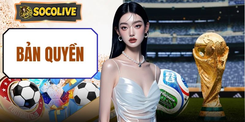 Bản Quyền Socolive Chi 120 Triệu USD Phục Vụ 2 Triệu User 