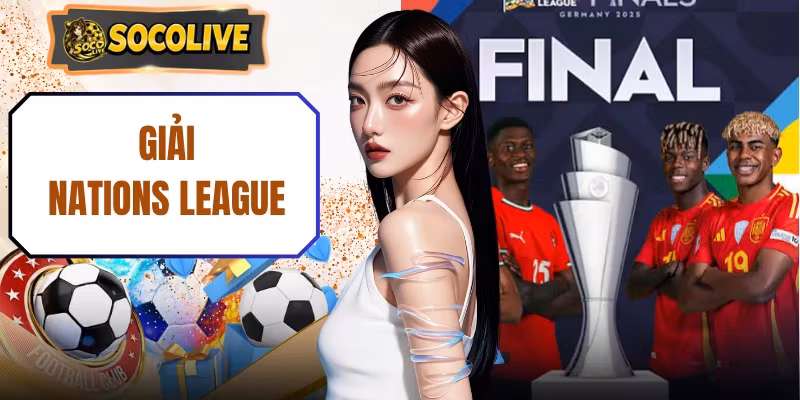 Giải Nations League – Lịch Thi Đấu, Kết Quả Và Thông Tin