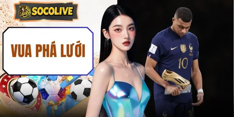 Vua Phá Lưới - 4 Chân Sút Vĩ Đại Thống Trị Sân Cỏ Thế Giới 